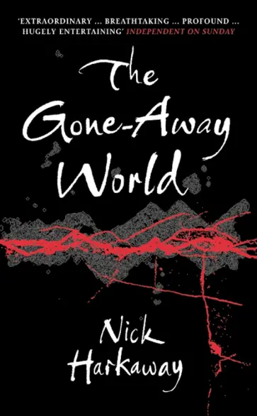 Nick Harkaway - The Gone-Away World Nick Harkaway - The Gone-Away World обложка книги
