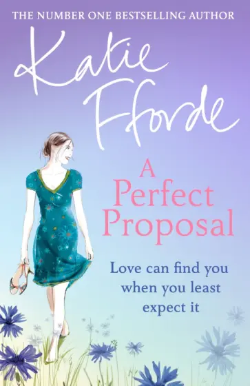 Katie Fforde - A Perfect Proposal обложка книги