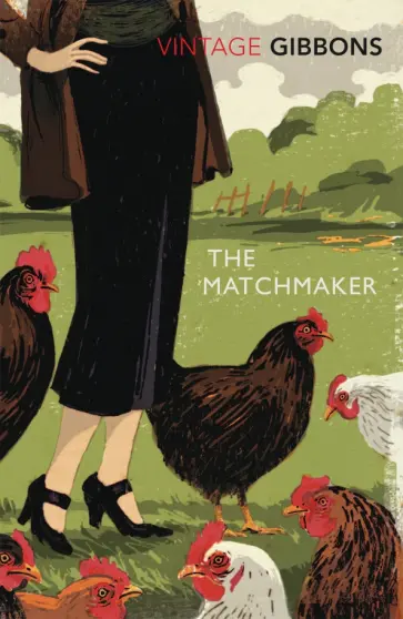 Stella Gibbons - The Matchmaker Stella Gibbons - The Matchmaker обложка книги