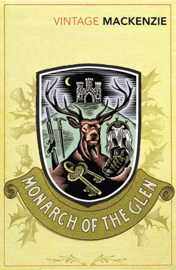 Compton Mackenzie - The Monarch of the Glen обложка книги