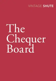 Nevil Shute - The Chequer Board обложка книги