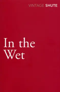 Nevil Shute - In the Wet обложка книги