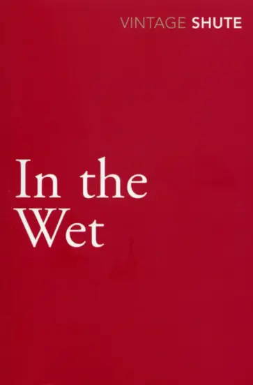 Nevil Shute - In the Wet обложка книги
