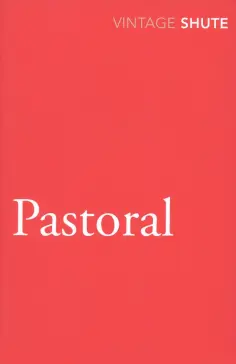 Nevil Shute - Pastoral обложка книги