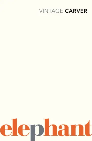 Raymond Carver - Elephant обложка книги