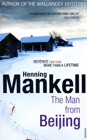 Henning Mankell - The Man From Beijing Henning Mankell - The Man From Beijing обложка книги