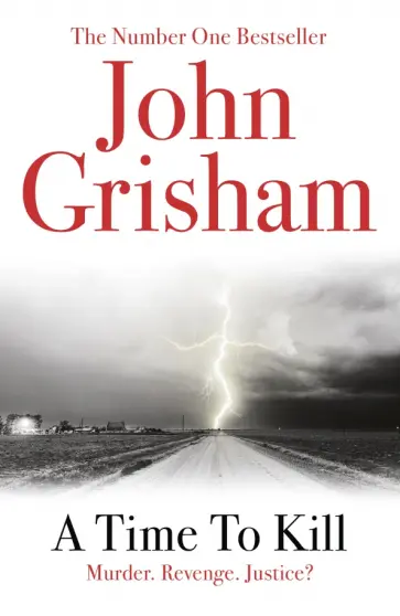 John Grisham - A Time To Kill John Grisham - A Time To Kill обложка книги
