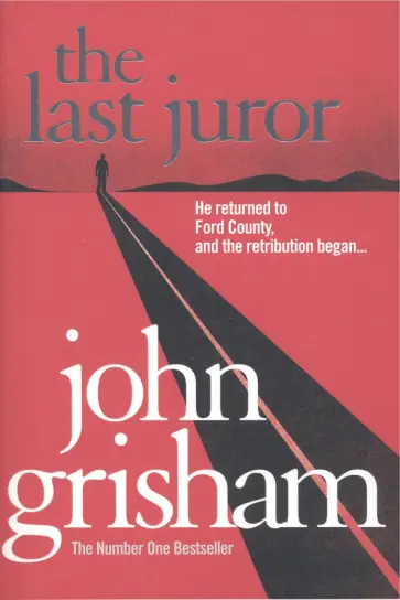 John Grisham - The Last Juror John Grisham - The Last Juror обложка книги