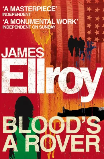 James Ellroy - Blood's A Rover James Ellroy - Blood's A Rover обложка книги