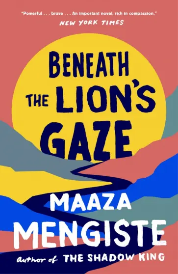 Maaza Mengiste - Beneath the Lion's Gaze обложка книги