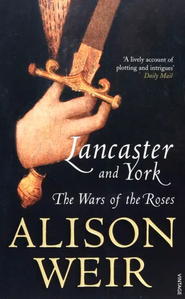 Alison Weir - Lancaster and York. The Wars of the Roses обложка книги