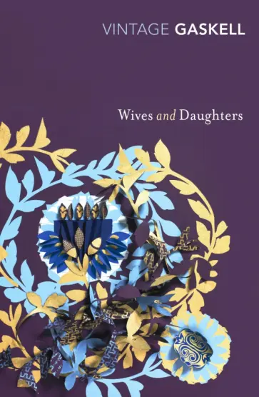 Elizabeth Gaskell - Wives and Daughters Elizabeth Gaskell - Wives and Daughters обложка книги