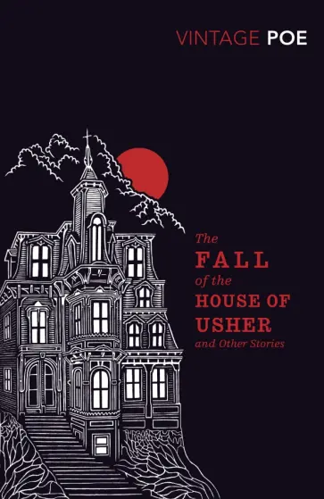 Edgar Poe - The Fall of the House of Usher and Other Stories Edgar Poe - The Fall of the House of Usher and Other Stories обложка книги