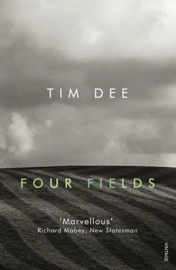 Tim Dee - Four Fields обложка книги