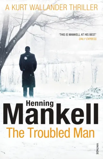 Henning Mankell - The Troubled Man Henning Mankell - The Troubled Man обложка книги
