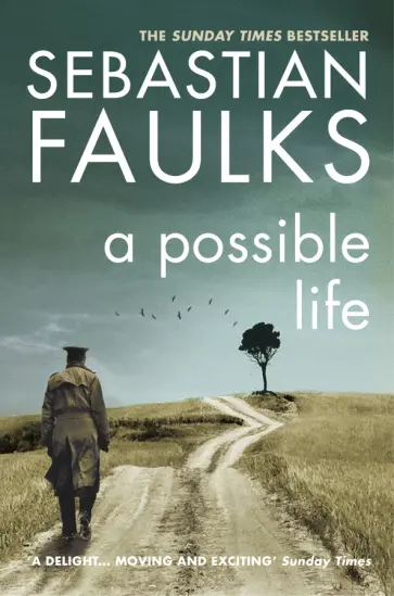 Sebastian Faulks - A Possible Life Sebastian Faulks - A Possible Life обложка книги