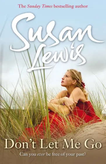Susan Lewis - Don't Let Me Go обложка книги