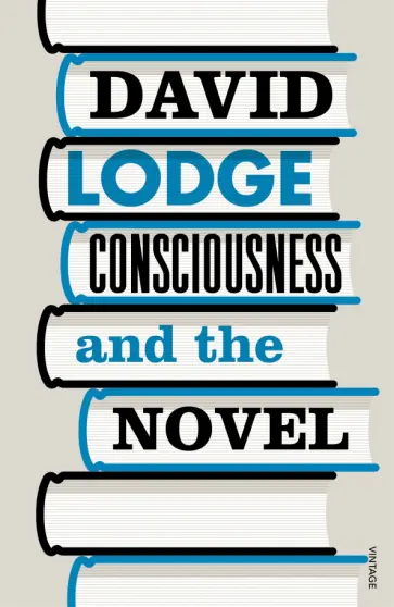 David Lodge - Consciousness And The Novel обложка книги