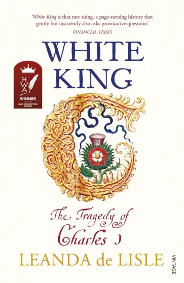 Lisle de - White King. Charles I, Traitor, Murderer, Martyr обложка книги