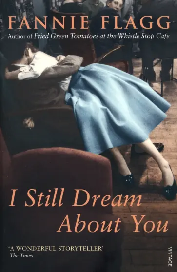 Fannie Flagg - I Still Dream About You обложка книги