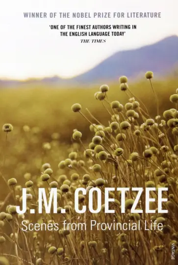 J.M. Coetzee - Scenes from Provincial Life J.M. Coetzee - Scenes from Provincial Life обложка книги