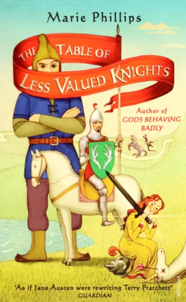 Marie Phillips - The Table Of Less Valued Knights обложка книги