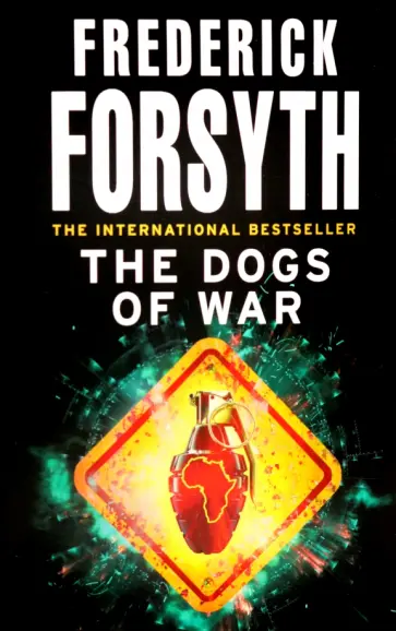 Frederick Forsyth - The Dogs Of War обложка книги