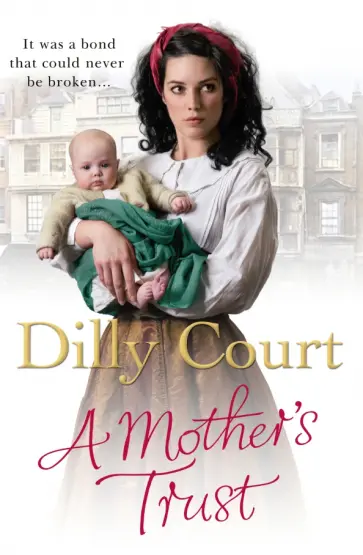 Dilly Court - A Mother's Trust обложка книги