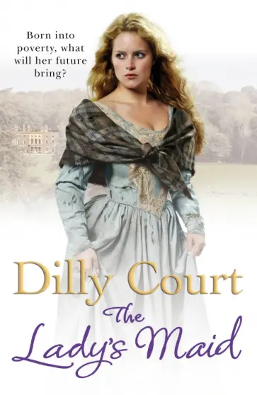 Dilly Court - The Lady’s Maid обложка книги