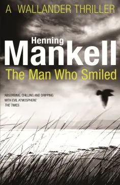 Henning Mankell - The Man Who Smiled обложка книги