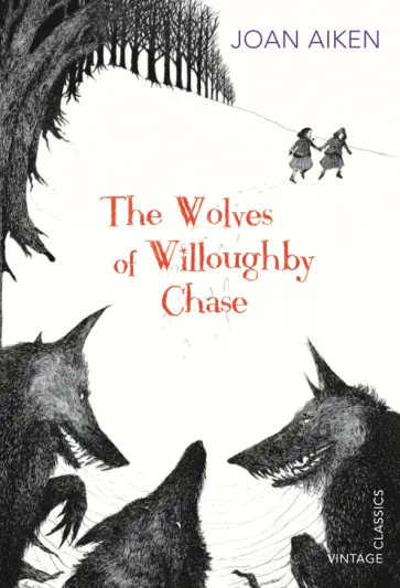 Joan Aiken - The Wolves of Willoughby Chase Joan Aiken - The Wolves of Willoughby Chase обложка книги
