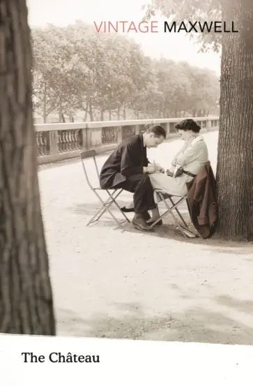 William Maxwell - The Chateau обложка книги