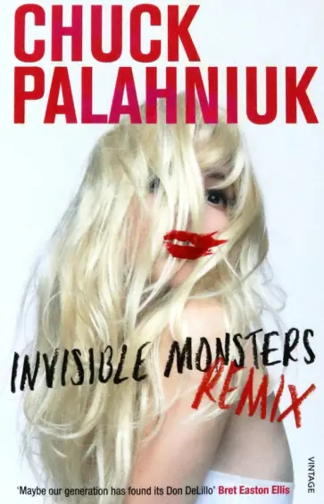 Chuck Palahniuk - Invisible Monsters Remix обложка книги