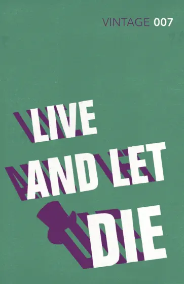 Ian Fleming - Live and Let Die Ian Fleming - Live and Let Die обложка книги