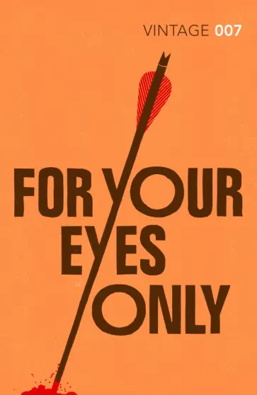 Ian Fleming - For Your Eyes Only Ian Fleming - For Your Eyes Only обложка книги