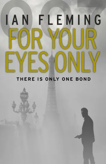 Ian Fleming - For Your Eyes Only Ian Fleming - For Your Eyes Only обложка книги