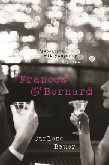 Carlene Bauer - Frances and Bernard обложка книги