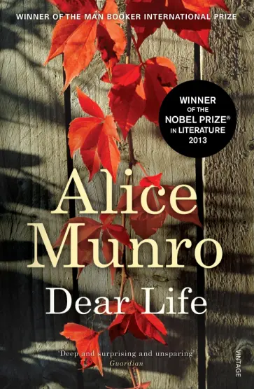 Alice Munro - Dear Life Alice Munro - Dear Life обложка книги