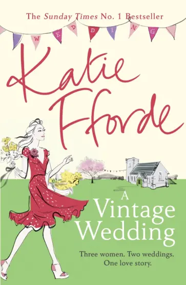 Katie Fforde - A Vintage Wedding обложка книги