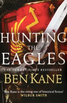 Ben Kane - Hunting the Eagles обложка книги