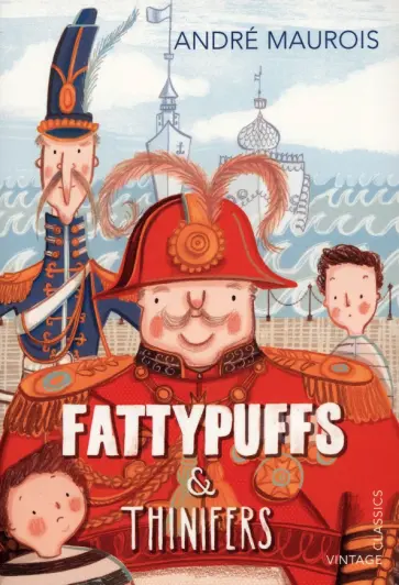 Andre Maurois - Fattypuffs and Thinifers Andre Maurois - Fattypuffs and Thinifers обложка книги