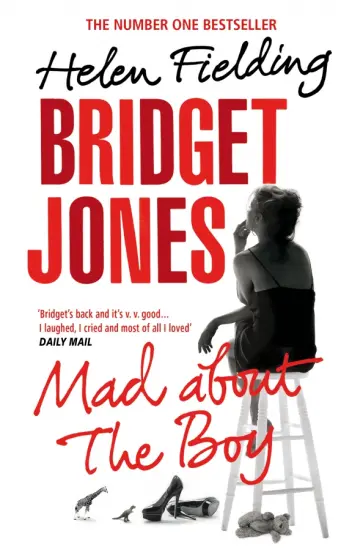 Helen Fielding - Bridget Jones. Mad About the Boy Helen Fielding - Bridget Jones. Mad About the Boy обложка книги