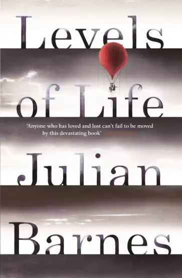 Julian Barnes - Levels of Life обложка книги