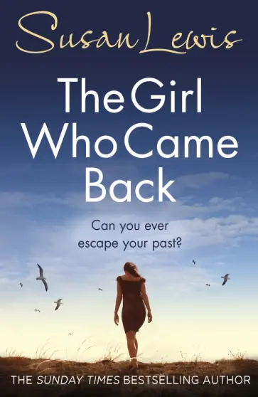 Susan Lewis - The Girl Who Came Back обложка книги