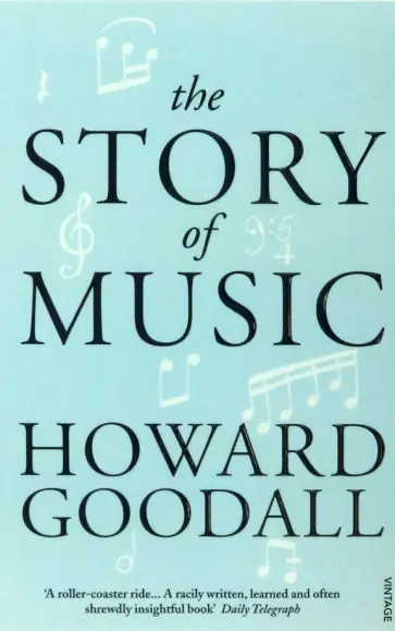 Howard Goodall - The Story of Music обложка книги