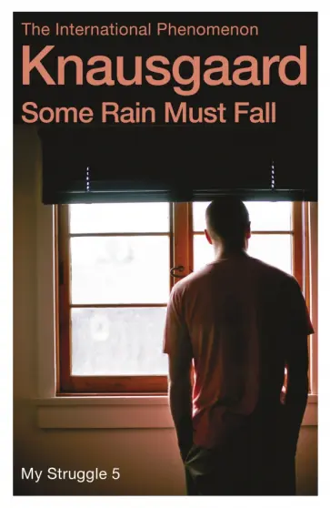 Karl Knausgaard - Some Rain Must Fall обложка книги