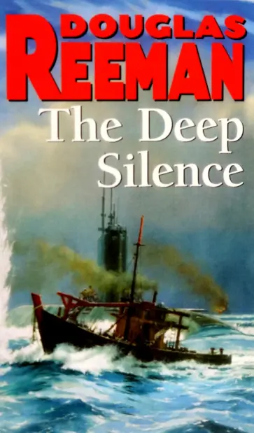 Douglas Reeman - The Deep Silence обложка книги
