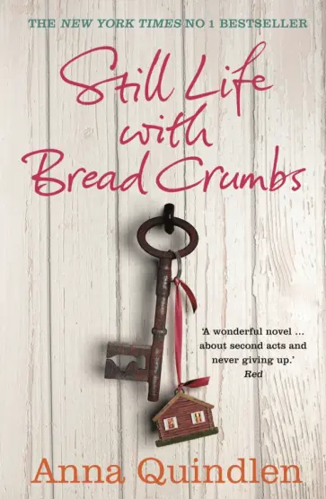 Anna Quindlen - Still Life with Bread Crumbs обложка книги