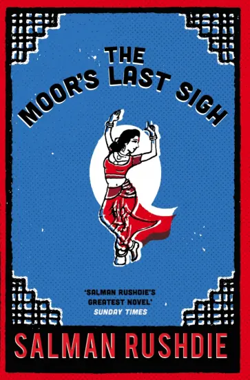Salman Rushdie - The Moor's Last Sigh Salman Rushdie - The Moor's Last Sigh обложка книги