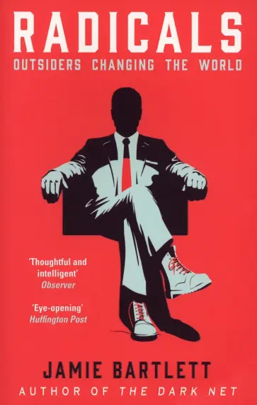 Jamie Bartlett - Radicals Jamie Bartlett - Radicals обложка книги